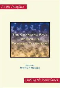 The Changing Face of Evil in Film and Television