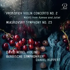 David Nebel, Bergische Symphoniker & Daniel Huppert - Prokofiev: Violin Concerto No. 2 - Miaskovsky: Symphony No. 25 (2022)