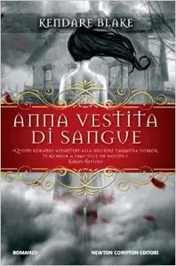 Blake Kendare - Anna vol.01. Anna vestita di sangue