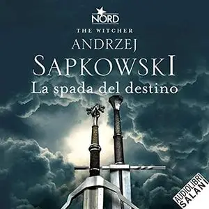 «La spada del destino (The Witcher 2)» by Andrzej Sapkowski