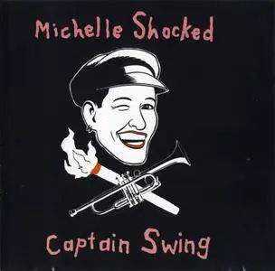 Michelle Shocked - Captain Swing (1989)