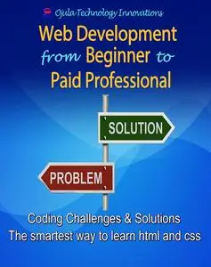 Web Development from Beginner to Paid Professional