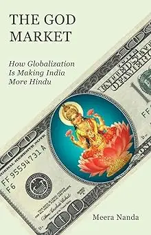 The God Market: How Globalization is Making India More Hindu