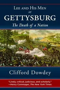 Lee and His Men at Gettysburg: The Death of a Nation