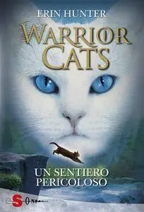 Erin Hunter - Warrior Cats. Un sentiero pericoloso