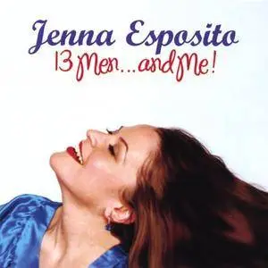 Jenna Esposito - 13 Men... And Me! (2007)