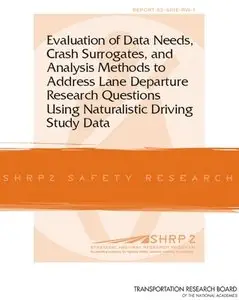 Evaluation of Data Needs, Crash Surrogates, and Analysis Methods to Address Lane 