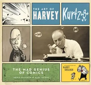 The Art of Harvey Kurtzman - The Mad Genius of Comics