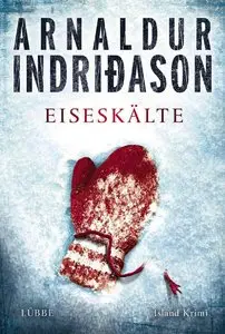 Arnaldur Indriðason - Eiseskälte