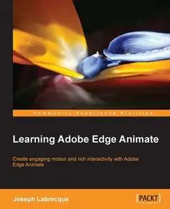 «Learning Adobe Edge Animate» by Joseph Labrecque