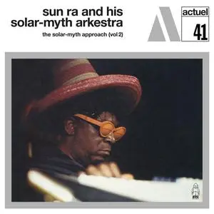 Sun Ra Arkestra - The Solar-Myth Approach Vol. 2 (1972/2023) [Official Digital Download 24/96]