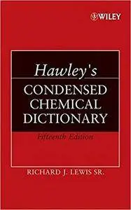 Hawley's Condensed Chemical Dictionary, Fifteenth Edition