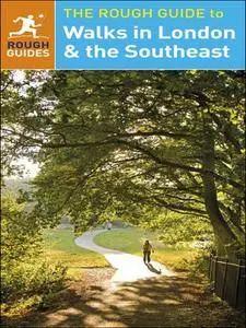 The Rough Guide to Walks in London & the Southeast