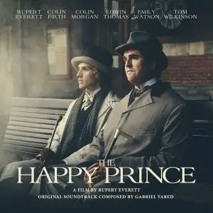 Gabriel Yared - The Happy Prince (Original Motion Picture Soundtrack) 2018
