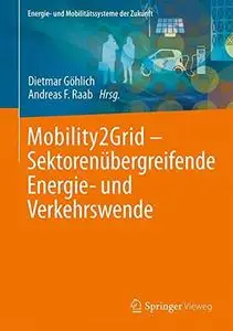 Mobility2Grid - Sektorenübergreifende Energie- und Verkehrswende