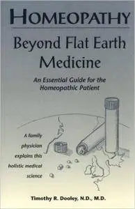 Homeopathy Beyond Flat Earth Medicine
