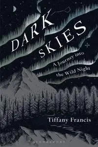 Dark Skies: A Journey into the Wild Night