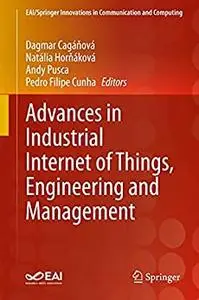Advances in Industrial Internet of Things, Engineering and Management