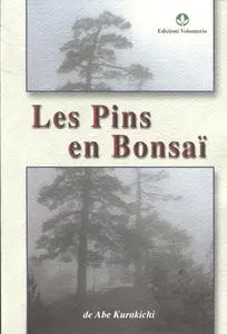 Abe Kurakichi, "Les pins en Bonsaï"