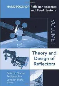 Handbook of Reflector Antennas and Feed Systems: Volume 1 - Theory and Design of Reflectors