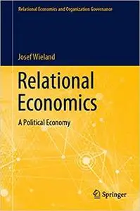 Relational Economics: A Political Economy