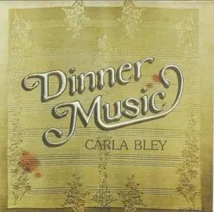 Carla Bley: Dinner Music [1977]