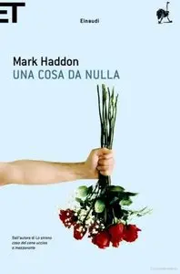 Mark Haddon - Una Cosa Da Nulla