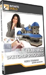 InfiniteSkills - Learning SketchUp Pro 2015 Training Video