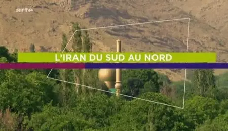 (Arte) L'Iran du sud au nord (2012)