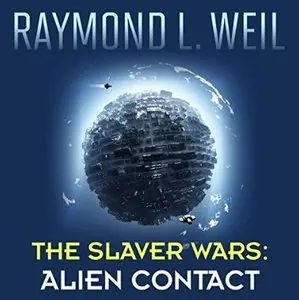 Alien Contact (The Slaver Wars #2) [Audiobook]