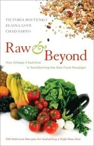 Raw and Beyond: How Omega-3 Nutrition Is Transforming the Raw Food Paradigm