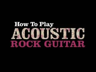 Guitar World - How to play Acoustic Rock Guitar