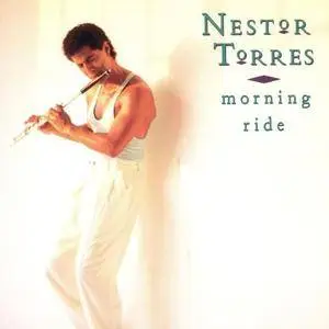 Nestor Torres - Morning Ride (1989) {PolyGram}