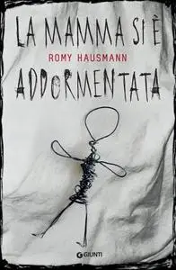 Romy Hausmann - La mamma si è addormentata