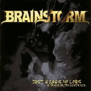 Brainstorm - Just Highs No Lows (12 Years Of Persistence) (2009) [Compilation]