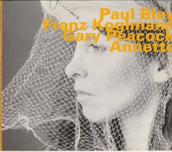 Paul Bley, Franz Koglmann, Gary Peacock - Annette (1992) {hatOLOGY 564 rel 2001}
