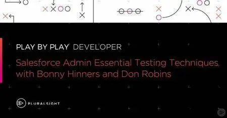 Play by Play: Salesforce Admin Essential Testing Techniques