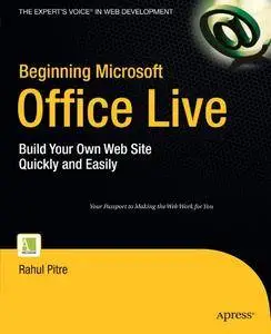 Beginning Microsoft Office Live: Build Your Own Web Site Quickly and Easily (Repost)