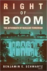 Right of Boom: The Aftermath of Nuclear Terrorism