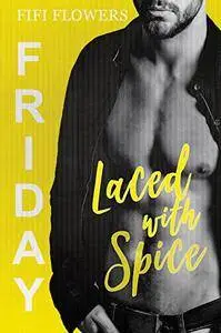 FRIDAY: Laced with Spice  (Hookup Café Book 5)