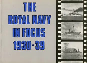 The Royal Navy in Focus 1930-39 (Repost)