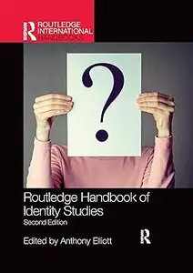 Routledge Handbook of Identity Studies