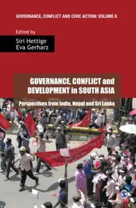 Governance, Conflict and Development in South Asia : Perspectives from India, Nepal and Sri Lanka