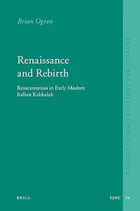 Renaissance and Rebirth: Reincarnation in Early Modern Italian Kabbalah