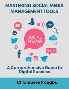 Mastering Social Media Management Tools