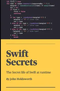 Swift Secrets: The Secret life of Swift at runtime