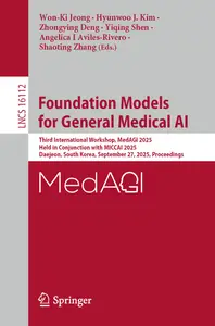 Foundation Models for General Medical AI: Third International Workshop, MedAGI 2025