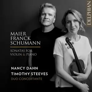 Duo Concertante - Maier | Franck | Schumann: Sonatas for Violin & Piano (2025) [Official Digital Download 24/96]