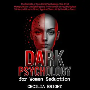 Dark Psychology for Women Seduction [Audiobook]