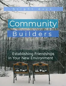 Community Builders: Establishing Friendships in Your New Environment